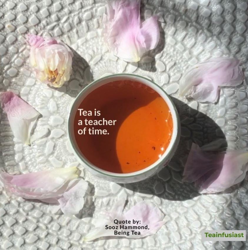 Cup of matcha surrounded by flower petals with a moTEAvational quote from Sooz Hammond. "Tea is the teacher of time."