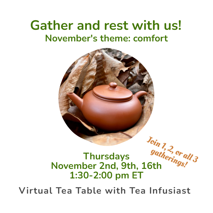 November dates for Virtual Tea Table